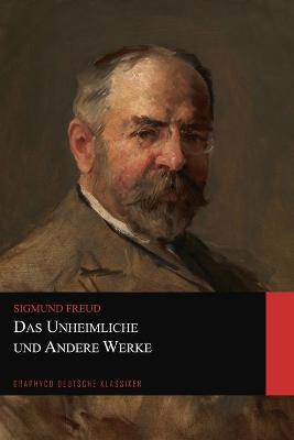 Book cover for Das Unheimliche und Andere Werke (Graphyco Deutsche Klassiker)