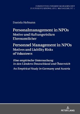 Cover of Personalmanagement in NPOs Motive und Haftungsrisiken Ehrenamtlicher Personnel Management in NPOs Motives and Liability Risksof Volunteers; Eine empirische Untersuchungin den Ländern Deutschland und Österreich An Empirical Study in Germany and Austria