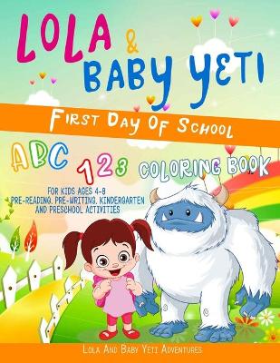 Cover of Lola & Baby Yeti First Day of School