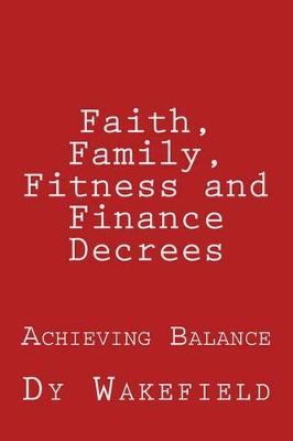 Book cover for Faith, Family, Fitness and Finance Decrees