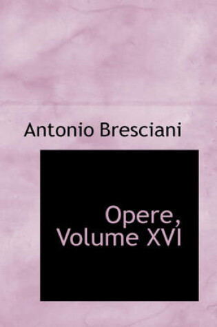 Cover of Opere, Volume XVI