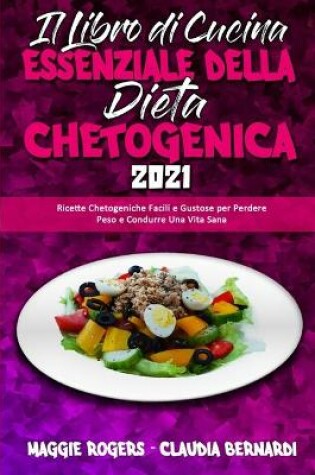 Cover of Il Libro Di Cucina Essenziale della Dieta Chetogenica 2021