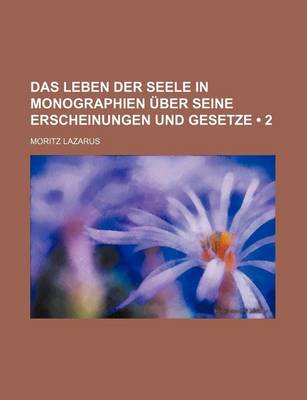 Book cover for Das Leben Der Seele in Monographien Uber Seine Erscheinungen Und Gesetze (2)