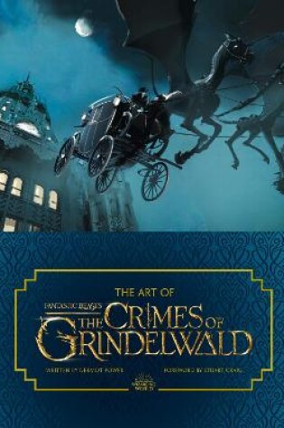Cover of The Art of Fantastic Beasts: The Crimes of Grindelwald