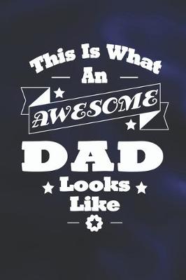 Book cover for This Is What An Awesome Dad Look Like