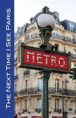 Book cover for The Next Time I See Paris