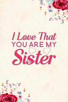 Book cover for I Love That You Are My Sister