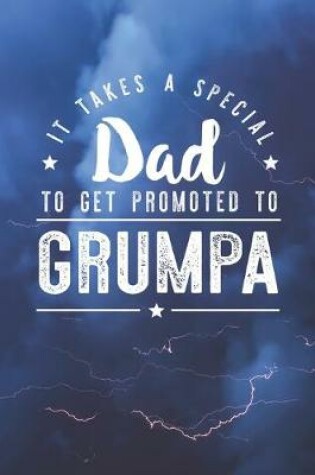 Cover of It Takes A Special Dad To Get Promoted To Grumpa