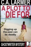 Book cover for A Plot to Die For