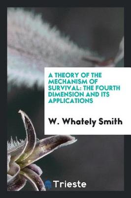 Book cover for A Theory of the Mechanism of Survival