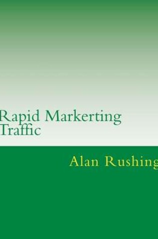 Cover of Rapid Markerting Traffic