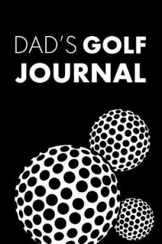 Cover of Dad's Golf Journal