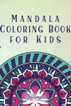 Book cover for Mandala Coloring Book for Kids