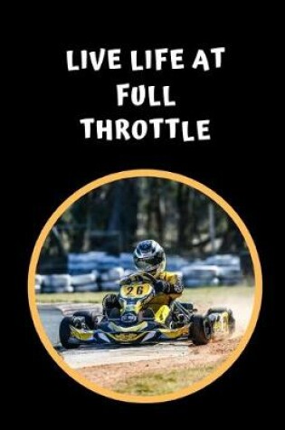 Cover of Live Life At Full Throttle