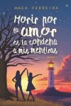 Book cover for Morir por tu amor es la condena a mis mentiras (Gemelas II)