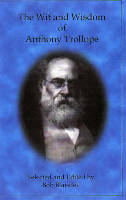 Book cover for The Wit and Wisdom of Anthony Trollope