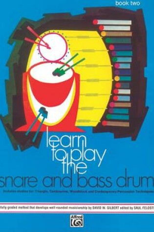 Cover of Learn to Play the Snare and Bass Drum! Book 2