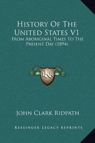 Cover of History Of The United States V1