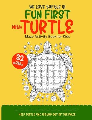 Book cover for Fun First with Turtle Maze Activity Book for Kids