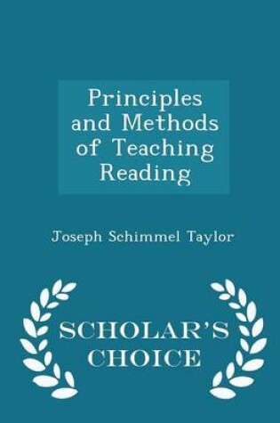 Cover of Principles and Methods of Teaching Reading - Scholar's Choice Edition