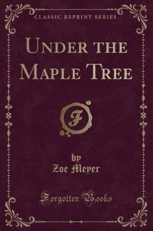 Cover of Under the Maple Tree (Classic Reprint)