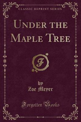 Book cover for Under the Maple Tree (Classic Reprint)