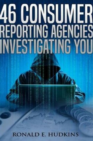 Cover of 46 Consumer Reporting Agencies Investigating You