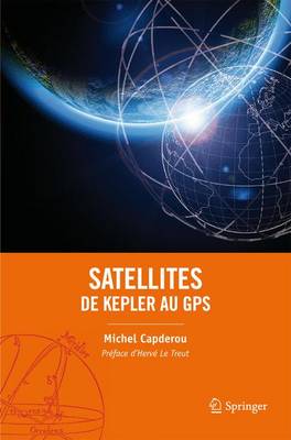 Book cover for Satellites: de Kepler Au GPS