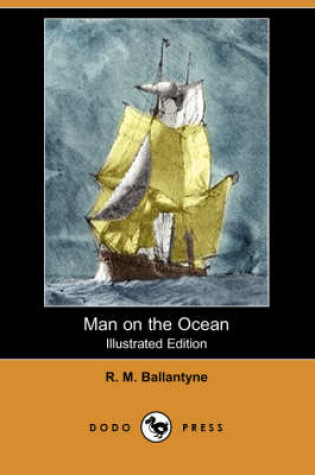 Cover of Man on the Ocean(Dodo Press)