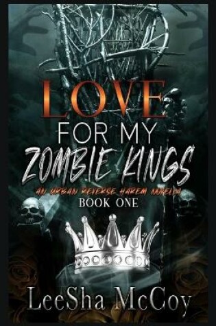 Cover of Love For My Zombie Kings
