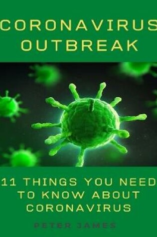 Cover of Coronavirus Outbreak: 11 Things You Need to Know About Coronavirus