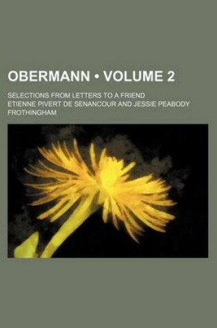 Cover of Obermann (Volume 2 ); Selections from Letters to a Friend