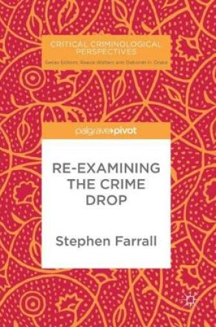 Cover of Re-Examining The Crime Drop