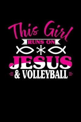 Book cover for This Girl Runs on Jesus & Volleyball