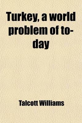Book cover for Turkey, a World Problem of To-Day