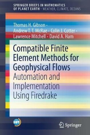Cover of Compatible Finite Element Methods for Geophysical Flows