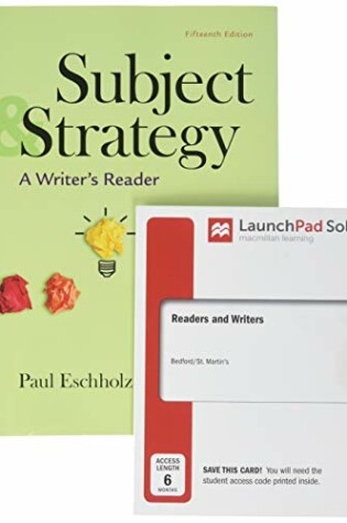 Cover of Subject and Strategy 15e & Launchpad Solo for Readers and Writers (Six-Month Access)