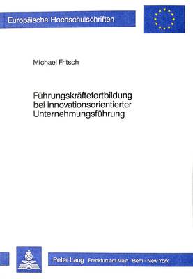 Cover of Fuehrungskraeftefortbildung Bei Innovationsorientierter Unternehmungsfuehrung