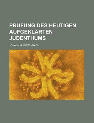Book cover for Prufung Des Heutigen Aufgeklarten Judenthums