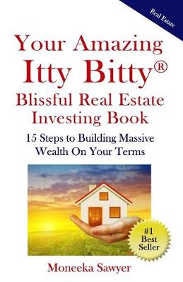 Book cover for Your Amazing Itty Bitty Blissful Real Estate Investing Book