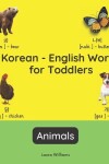 Book cover for Korean - English Words for Toddlers - Animals