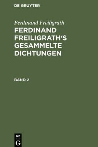 Cover of Ferdinand Freiligrath: Gesammelte Dichtungen. Band 2