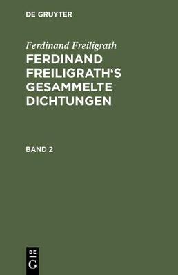 Book cover for Ferdinand Freiligrath: Gesammelte Dichtungen. Band 2