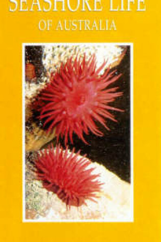 Cover of A Photographic Guide to Seashore Life of Australia