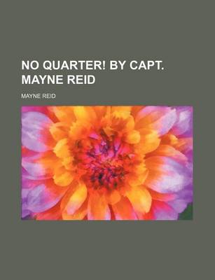 Book cover for No Quarter! by Capt. Mayne Reid