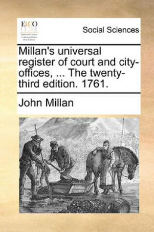 Cover of Millan's Universal Register of Court and City-Offices, ... the Twenty-Third Edition. 1761.