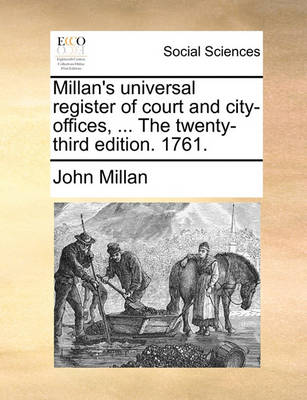 Book cover for Millan's Universal Register of Court and City-Offices, ... the Twenty-Third Edition. 1761.