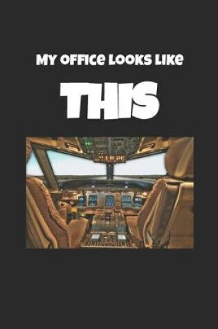 Cover of My Office Looks Like THIS