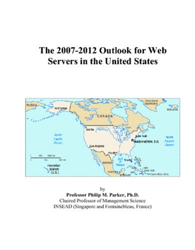 Cover of The 2007-2012 Outlook for Web Servers in the United States