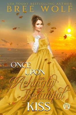 Book cover for Once Upon an Achingly Beautiful Kiss